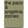 The Paco & Angelina Stories door Sam F. DeSisti