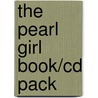 The Pearl Girl Book/Cd Pack by Stephen Rabley