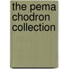 The Pema Chodron Collection door Pema Chvdrvn