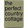 The Perfect Country Cottage door Gabbana