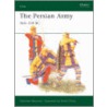 The Persian Army 560-330 Bc door Nick Secunda