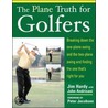 The Plane Truth for Golfers by John Andrisani