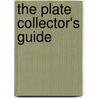 The Plate Collector's Guide door Wilfred Joseph Cripps