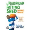 The Playground Potting Shed door Dominic Murphy