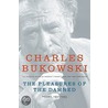 The Pleasures Of The Damned by Charles Bukowski