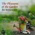 The Pleasures of the Garden