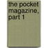 The Pocket Magazine, Part 1