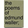 The Poems Of Edmund Waller; door George Thorn-Drury
