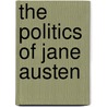 The Politics Of Jane Austen door Edward Neill