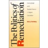 The Politics Of Remediation door Mary Soliday