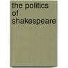 The Politics Of Shakespeare door Derek Cohen