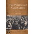 The Politics Of Vaccination
