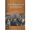 The Politics Of Vaccination door Deborah Brunton