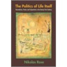 The Politics of Life Itself by Nikolas S. Rose