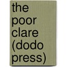 The Poor Clare (Dodo Press) door Elizabeth Gaskell