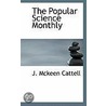 The Popular Science Monthly by J. Mckeen Cattell