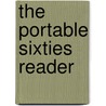 The Portable Sixties Reader by Ian Fleming