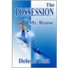 The Possession Of Mr. Rouse door Delene Bost