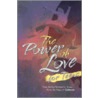 The Power Of Love For Teens by Ideals Publications Inc