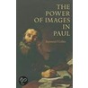 The Power of Images in Paul door Raymond F. Collins