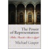 The Power of Representation by Michael Gasper