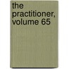 The Practitioner, Volume 65 door Onbekend