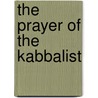 The Prayer of the Kabbalist by Yehudah Berg