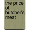 The Price of Butcher's Meat door Reginald Hill