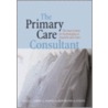 The Primary Care Consultant by Larry C. James