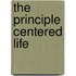 The Principle Centered Life