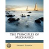 The Principles Of Mechanics door Herbert Robson