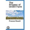 The Prisoner Of Ornith Farm door Frances Powell