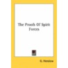 The Proofs of Spirit Forces by G. Henslow