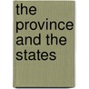 The Province And The States door Weston Arthur Goodspeed