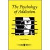 The Psychology Of Addiction door Wayne Jones