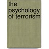 The Psychology Of Terrorism by Max Taylor