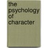 The Psychology of Character