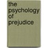 The Psychology of Prejudice