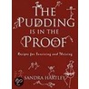 The Pudding Is In The Proof door Sandra Hartley