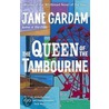 The Queen Of The Tambourine door Jane Gardam