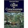 The Quest for Consciousness by Christof Koch