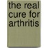 The Real Cure For Arthritis