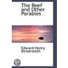 The Reef And Other Parables door Edward Henry Bickersteth