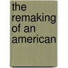 The Remaking Of An American door Elizabeth Banks