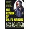 The Return Of Dr. Fu Manchu by Sax Rohmer