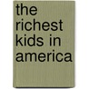 The Richest Kids in America door Mark Victor Hansen