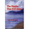 The Ripples That Evil Makes door Marie Ryan Anne