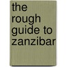 The Rough Guide to Zanzibar by Jens Finke