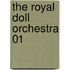 The Royal Doll Orchestra 01