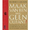 Maak van een mug geen olifant!